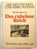 Das Ruhelose Reich, Deutschland 1866-1918, Die Deutschen Und Ihre Nation