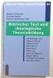 Biblischer Text Und Theologische Theoriebildung; Biblisch-Theologische Studien 44