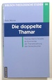 Die Doppelte Thamar: Thomas Manns Novelle Als Kommentar Der Thamarerzahlung Des Genesisbuches; Biblisch-Theologische Studien 99