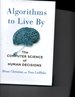 Algorithms to Live By: the Computer Science of Human Decisions