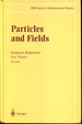 Particles and Fields (Crm Series in Mathematical Physics)