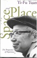 Space and Place: the Perspective of Experience (Signed)
