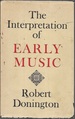 The Interpretation of Early Music (2nd Edition: 1967)