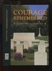 Courage Remembered: the Story Behind the Construction and Maintenance of the Commonwealth's Military Cemeteries and Memorials of the Wars of 1914-1918 and 1939-1945