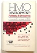 Hmo Development: Patterns and Prospects; a Comparative Analysis of Hmos; Continuing Chas Research Series, No. 33