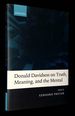 Donald Davidson on Truth, Meaning, and the Mental