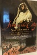 Fire in the City: Savonarola and the Struggle for Renaissance Florence [First Edition Hardcover]