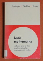 Basic Mathematics: Volume One of the Mathematics for Management Series