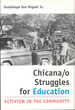 Chicana/O Struggles for Education: Activism in the Community