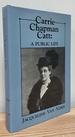 Carrie Chapman Catt: a Public Life