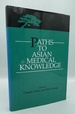 Paths to Asian Medical Knowledge (Comparative Studies of Health Systems and Medical Care)