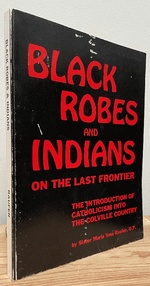Black Robes and Indians on the Last Frontier