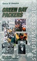 Stadium Stories: Green Bay Packers: Colorful Tales of the Green and Gold