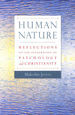 Human Nature: Reflections on the Integration of Psychology and Christianity