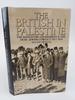 The British in Palestine: the Mandatory Government & the Arab-Jewish Conflict 1917-1929
