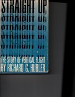 Straight Up; : the Story of Vertical Flight