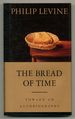 The Bread of Time: Toward an Autobiography