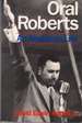 Oral Roberts: An American Life
