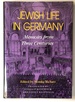 Jewish Life in Germany: Memoirs From Three Centuries