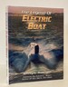 The Legend of Electric Boat: Serving the Silent Service