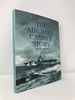 The Aircraft Carrier Story 1908-1945