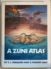A Zuni Atlas. New Carography By Ronald Stauber and Troy Lucio [With an Addition]