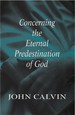 Concerning the Eternal Predestination of God