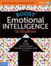 Boost Emotional Intelligence in Students: 30 Flexible Research-Based Activities to Build Eq Skills (Grades 5-9) (Free Spirit Professional)