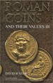 Roman Coins and Their Values, Volume Three: the Accession of Maximinus I to the Death of Carinus Ad 235-285 (the Millennium Edition)