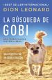 La Bsqueda De Gobi: Una Perrita Con Un Gran Corazn (Una Maravillosa Historia Real) (Spanish Edition)