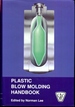 Plastic Blow Molding Handbook