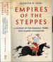 Empires of the Steppes: a History of the Nomadic Tribes Who Shaped Civilization (Original)