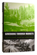 Governing Through Markets Forest Certification and the Emergence of Non-State Authority