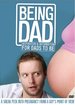 Being Dad: Inspiration & Information for Dads to Be