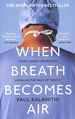 When Breath Becomes Air: the Ultimate Moving Life-and-Death Story