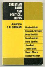 Christian Faith and Political Hopes: a Reply to E.R. Norman