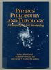 Physics, Philosophy, and Theology: a Common Quest for Understanding