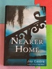 Nearer Home: a Novel (Nola Cspedes Novels)