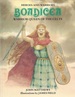 Boadicea: Warrior Queen of the Celts