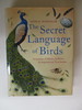 The Secret Language of Birds: a Treasury of Myths, Folklore and Inspirational True Stories