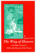 The Way of Heaven: and Other Fantasies Told in the Manner of the Chinese