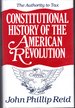 The Authority to Tax. (Constitutional History of the American Revolution, Volume 2)
