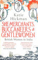 She-Merchants, Buccaneers and Gentlewomen: British Women in India