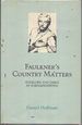 Faulkner's Country Matters: Folklore and Fable in Yoknapatawpha (Southern Literary Studies)