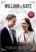 William & Kate: A Royal Life