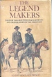 The Legend Makers Tales of the Old-Time Peace Officers and Desperadoes of the Frontier