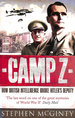 Camp Z: How British Intelligence Broke Hitler's Deputy