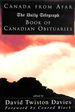 Canada From Afar: the Daily Telegraph Book of Canadian Obituaries