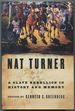 Nat Turner: a Slave Rebellion in History and Memory