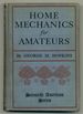 Home Mechanics for Amateurs